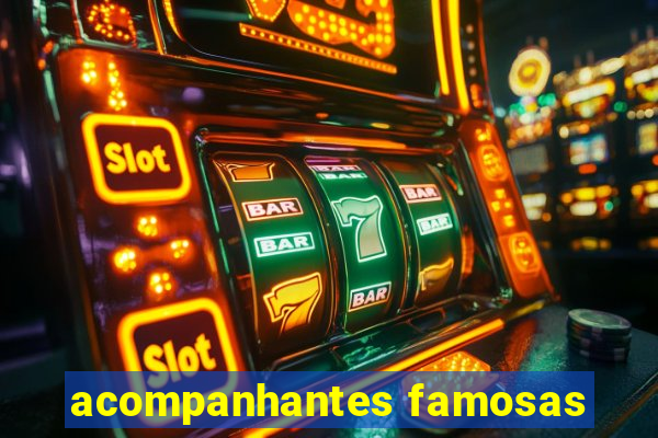 acompanhantes famosas